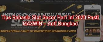 Slot Gacor Hari Ini Trik Dapetin Maxwin Terus Menang Banyak